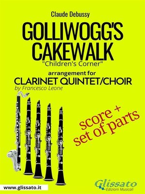 cover image of Golliwogg's Cakewalk--Clarinet Quintet/Choir score & parts